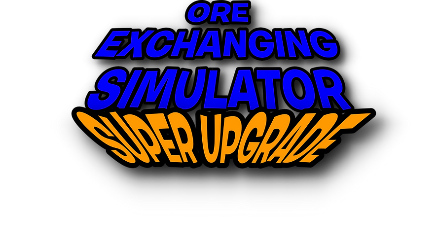 Ore Exchanging Simulator Update Alpha 1.1